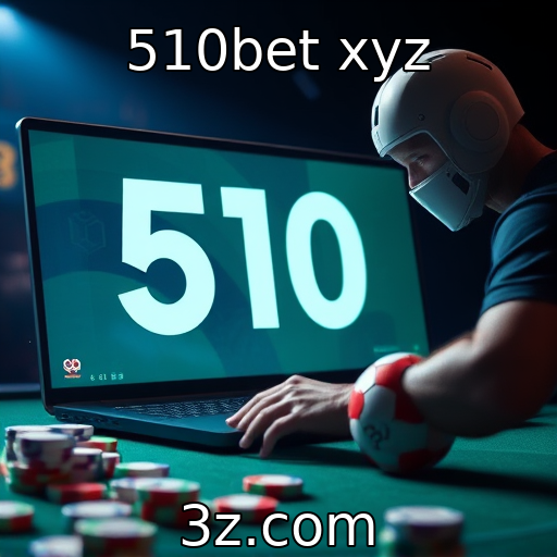 510bet xyz - O impacto da regulamentação nas plataformas de jogos